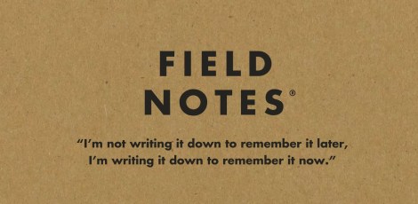 FIELD NOTES slogan